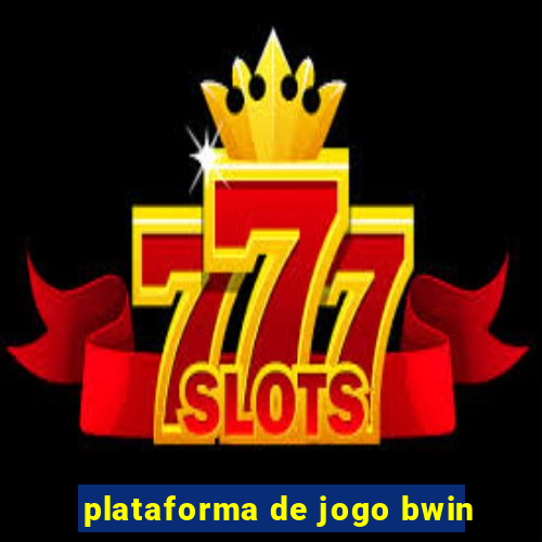 plataforma de jogo bwin